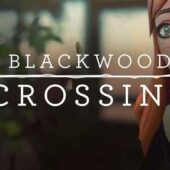 دانلود بازی Blackwood Crossing + All Update نسخه fitgirl , corepack کم حجم و فشرده برای PC Blackwood Crossing