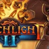 دانلود بازی Torchlight Dilogy + all DLC نسخه کم حجم و فشرده – دانلود بازی تورچلایت 2 برای کامپیوتر Torchlight Dilogy