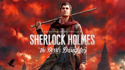 تریلر 1 دانلود بازی Sherlock Holmes: The Devils Daughter – CPY/FitGirl/R.G. Mechanics برای کامپیوتر
