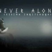 Never Alone