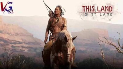 تریلر 1 دانلود بازی This Land Is My Land – ElAmigos + Update v19014 برای کامپیوتر