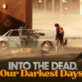 دانلود بازی Into the Dead Our Darkest Days
