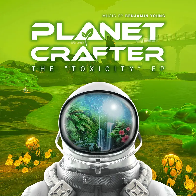 دانلود موسیقی متن بازی Planet Crafter: The Toxicity Mag دانلود موسیقی متن بازی Planet Crafter: The Toxicity اثری از بنجامین یانگ