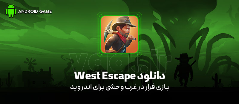 دانلود بازی West Escape v1.0.29 (فرار در غرب وحشی) برای اندروید Mobile